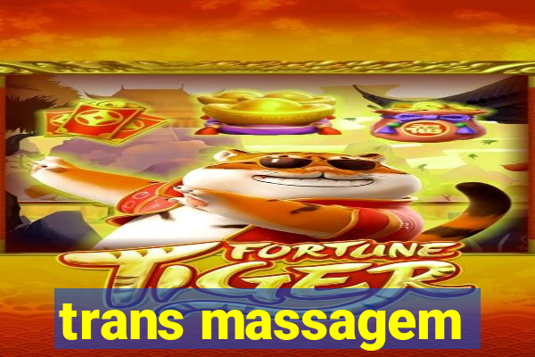 trans massagem